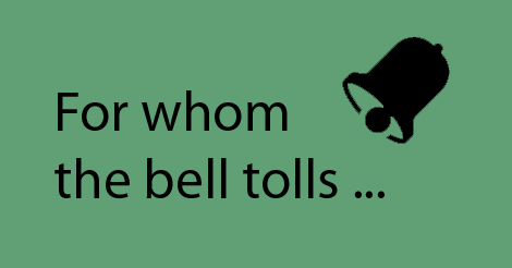Grafik mit einer Glocke und Text "For whom the bell tolls ..."